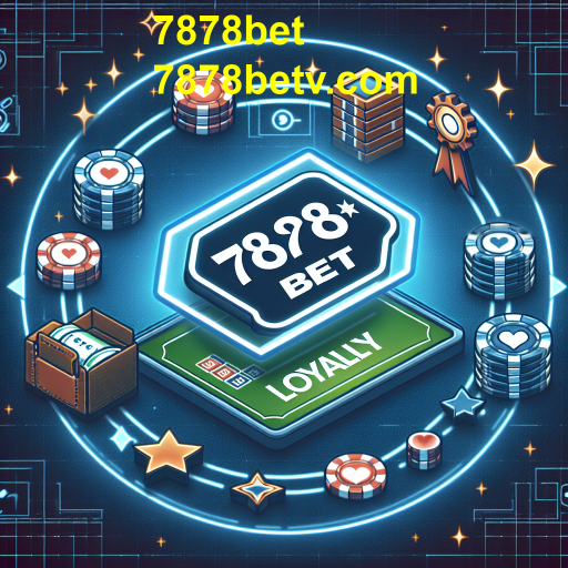 Fidelidade na 7878bet: O Caminho para Recompensas Incríveis